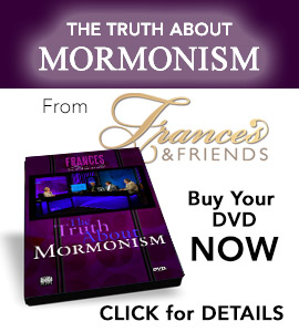 The Truth About Mormonism